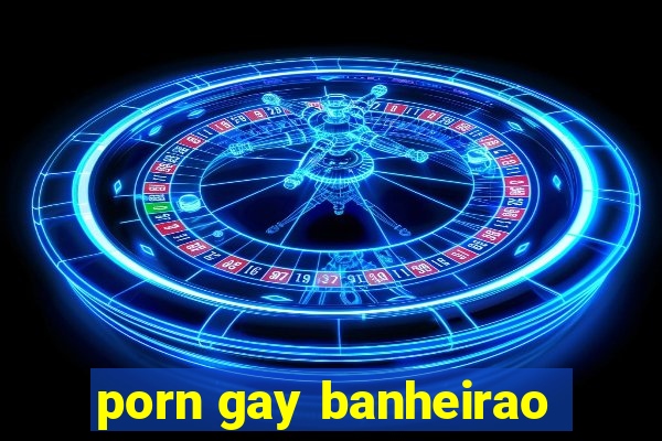 porn gay banheirao